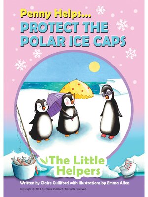 cover image of Penny Helps Protect the Polar Ice Caps
